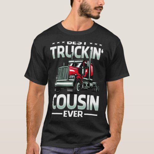 Best Truckin Cousin Ever Trucker Mothers Day T_Shirt