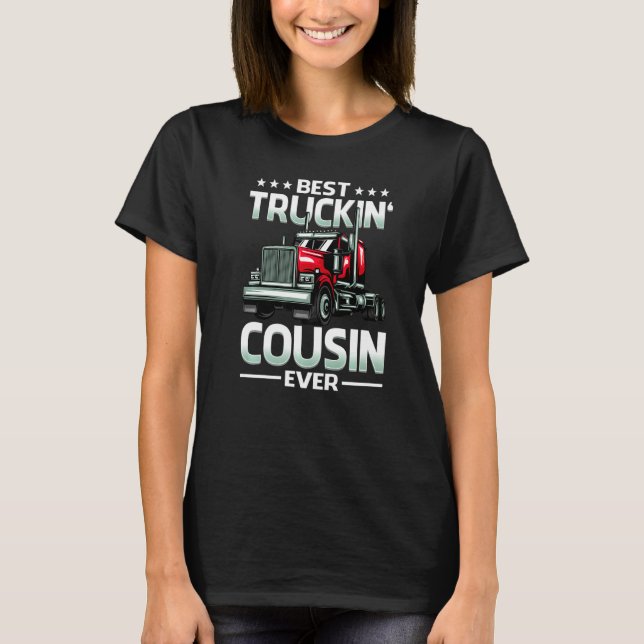 Best Truckin' Cousin Ever Trucker Mother's Day   T-Shirt (Front)