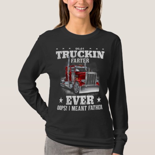 Best Truckin Dad Ever Big Rig Semi Trailer Trucker T_Shirt