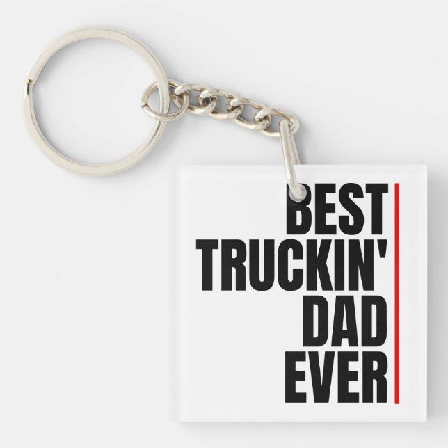 BEST TRUCKIN' DAD EVER KEYCHAIN (Front)