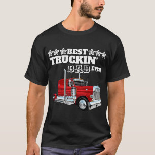 Best truckin' dad ever  T-Shirt