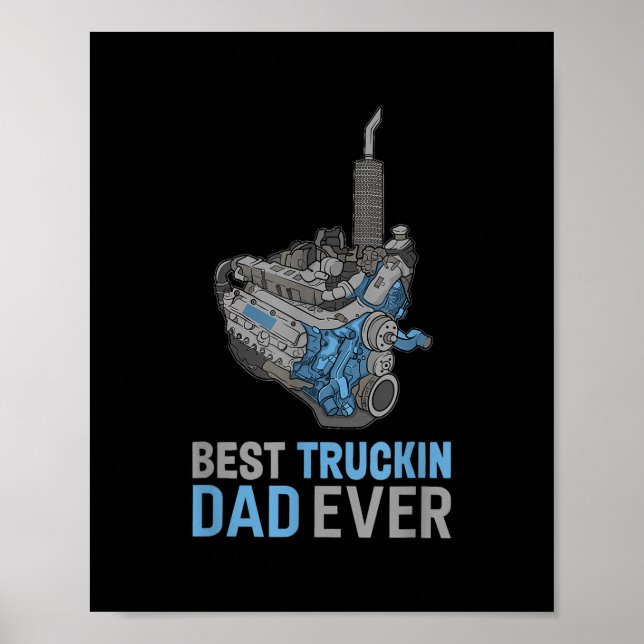 Best Truckin Dad Ever Truck Driver Daddy Trucker Poster (Front)