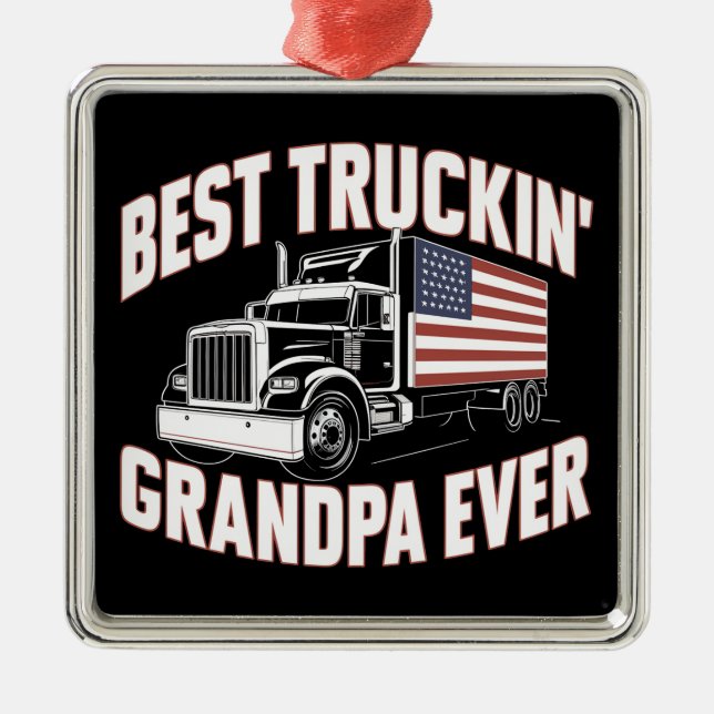 Best Truckin' Grandpa Ever Metal Ornament (Front)