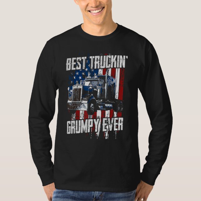 Best Truckin Grumpy Ever On Fathers Day Trucker dr T-Shirt (Front)