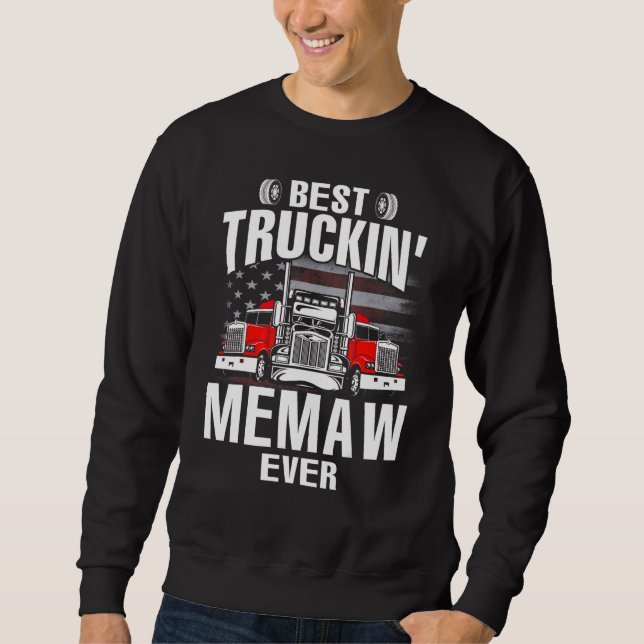 Best Truckin' MEMAW Ever USA Flag Father's Day Sweatshirt (Front)