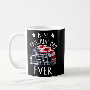 Best Trucking Dad Ever T Shirt, Big Rig Trucker Tr Coffee Mug