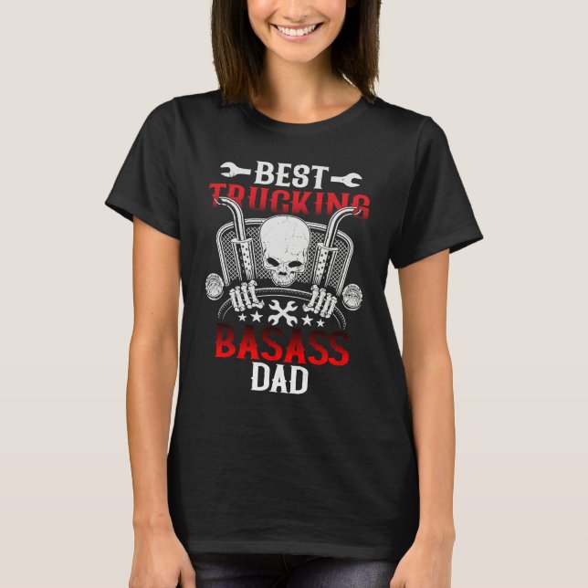 Best Trucking Dad Truck Driver Father Dad Husband  T-Shirt (Front)