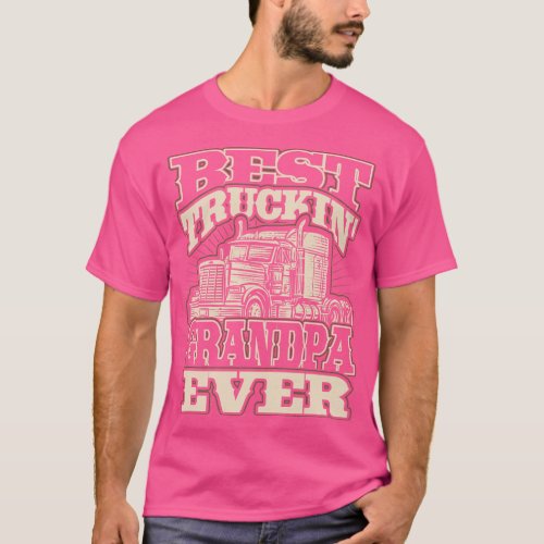 Best Trucking Grandpa Semi Truck Driver Trucker T_Shirt