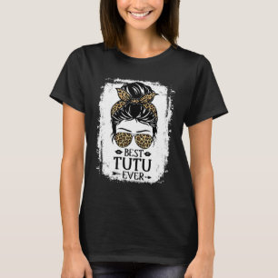 Best Tutu Ever Women Messy Bun Leopard Decor Grand T-Shirt