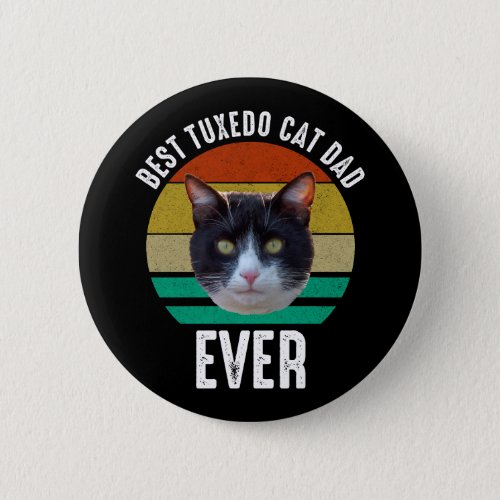 Best Tuxedo Cat Dad Ever Button