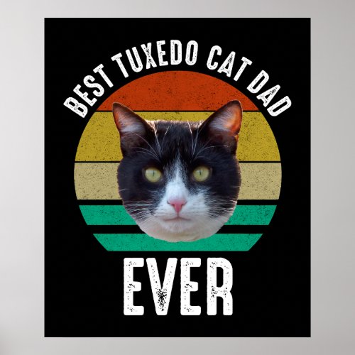 Best Tuxedo Cat Dad Ever Poster