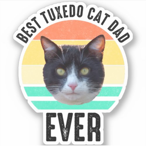 Best Tuxedo Cat Dad Ever Sticker