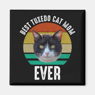 Best Tuxedo Cat Mom Ever Magnet