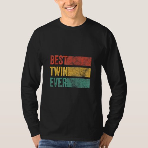 Best Twin Ever Funny Brother Sister Siblings Famil T_Shirt