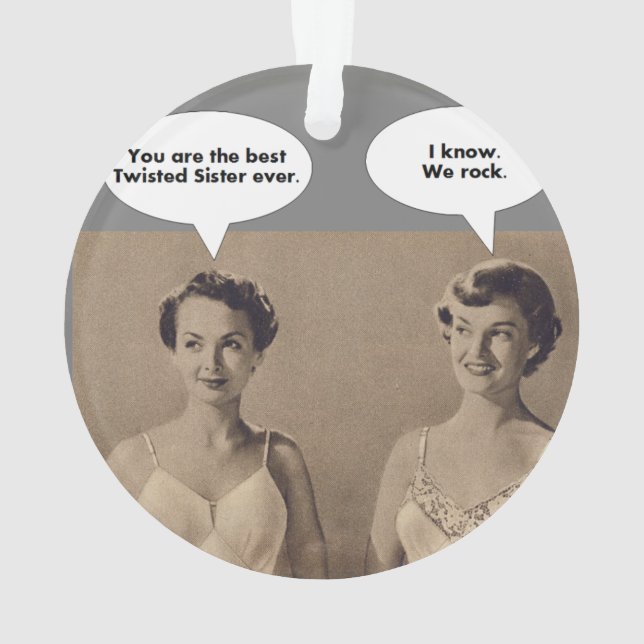 Best Twisted Sister Ever Ornament (Back)