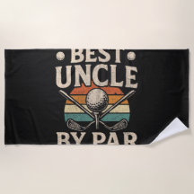 Best Uncle by Par Funny Golf Quote Beach Towel