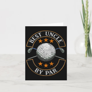 Best Uncle By Par Golf Lover Sports Fathers Day Gi Card