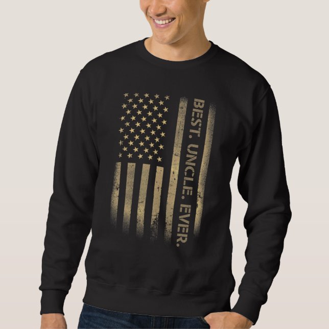 Best Uncle Ever American Usa Grunge Flag Father's  Sweatshirt (Front)