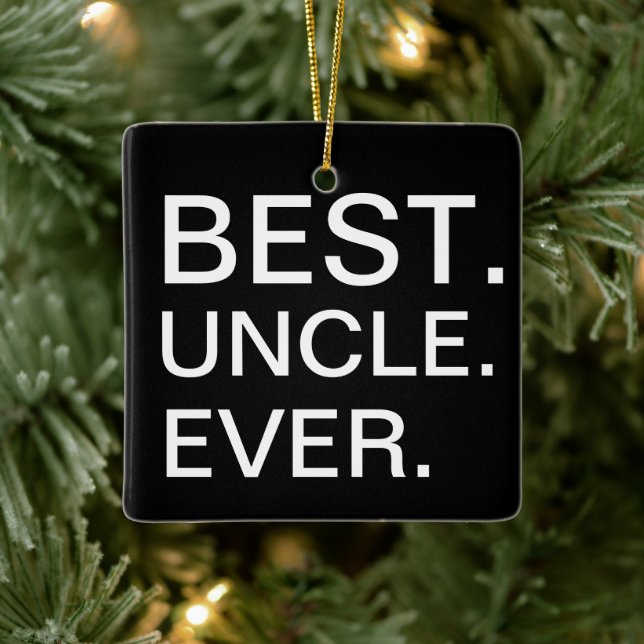 Best Uncle Ever Ceramic Ornament (Tree)