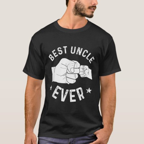 Best Uncle Ever Fist bump T_Shirt