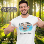 Best Uncle Ever Fun Cool Unique Custom Phot Text T-shirt at Zazzle