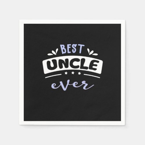 Best Uncle Ever Gift Idea Napkins