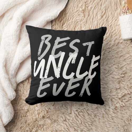 Best Uncle Ever Modern White and Gray Grunge Throw Pillow