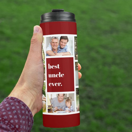 Best Uncle Ever Photo Collage Maroon White Thermal Tumbler