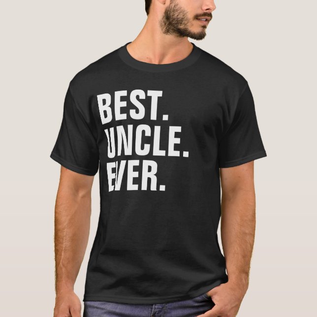 BEST UNCLE EVER T-Shirt (Front)