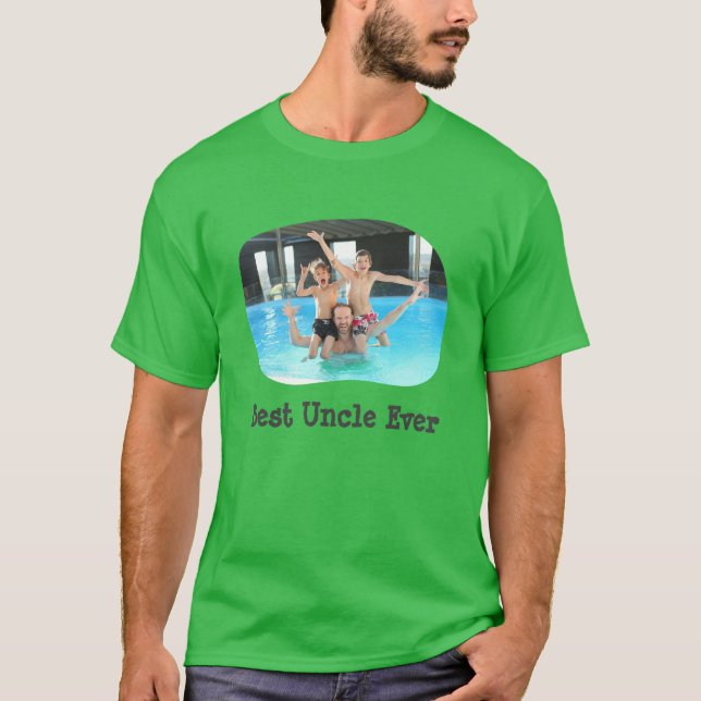 Best Uncle Ever upload your horizontal photo T-Shirt (Front)