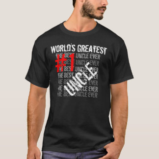Best Uncle Ever World's Greatest Uncle  #1  Uncle T-Shirt