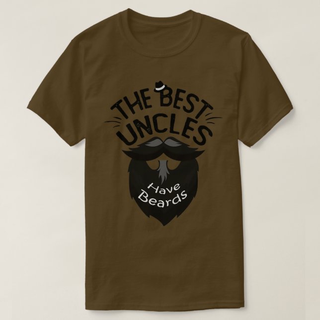 Best uncles have beards Hat Beard lover funny gift T-Shirt (Design Front)