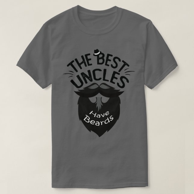 Best uncles have beards Hat Beard lover funny gift T-Shirt (Design Front)