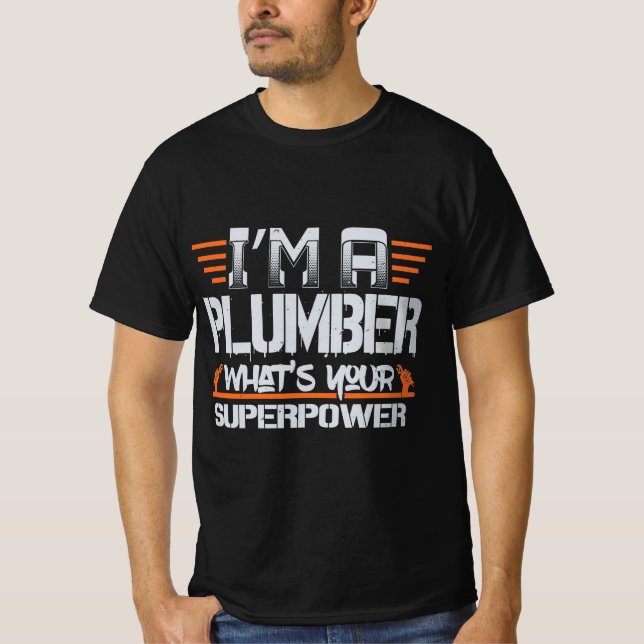 Best Unique Funny Plumber Sayings Gift Ideas Humor T-Shirt (Front)