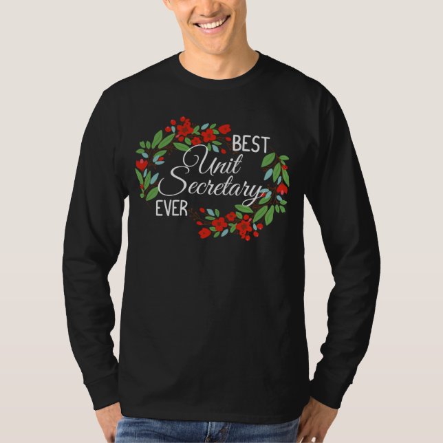 Best Unit Secretary Ever Profession Floral Wreath  T-Shirt (Front)