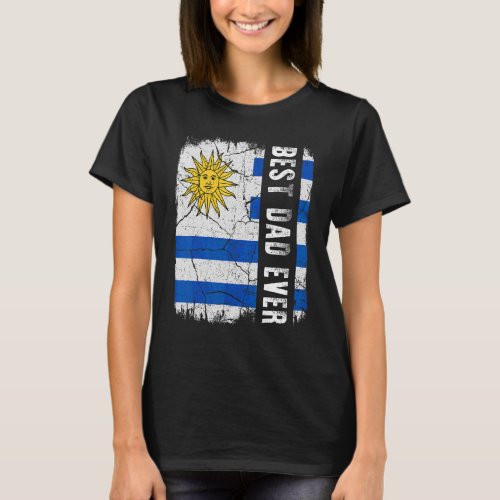 Best Uruguayan Dad Ever Uruguay Flag Daddy Father T_Shirt