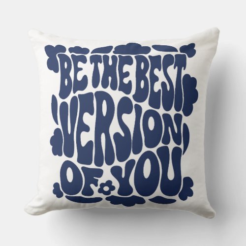 Best version of you design throw pillow