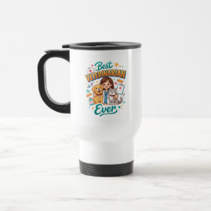 Best Veterinarian Ever   Vet Appreciation Doctor’s Travel Mug