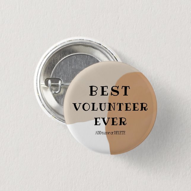 Best volunteer ever great volunteer thank you gift button (Front & Back)