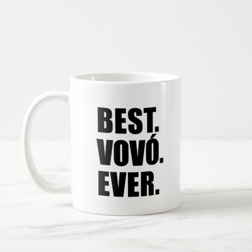 Best Vovo Ever Portuguese Grandma Mug