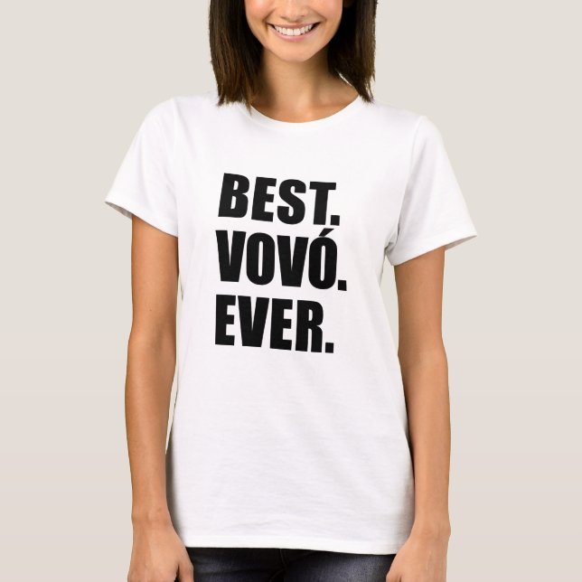 Best Vovo Ever Portuguese Grandma T-Shirt (Front)
