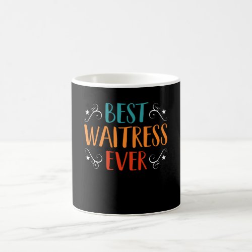 Best Waitress Ever funny Waiter Waitress Pun Coffee Mug