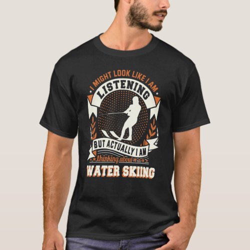 Bestwaterskiingwaterskiingboatcableski T_Shirt