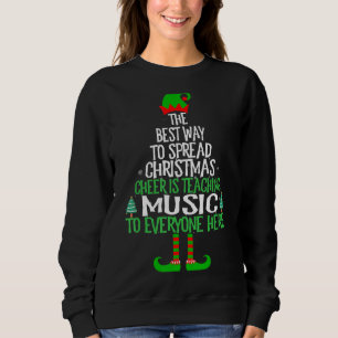 Best Way To Spread Christmas Cheer Is Music Xmas Sweatshirt