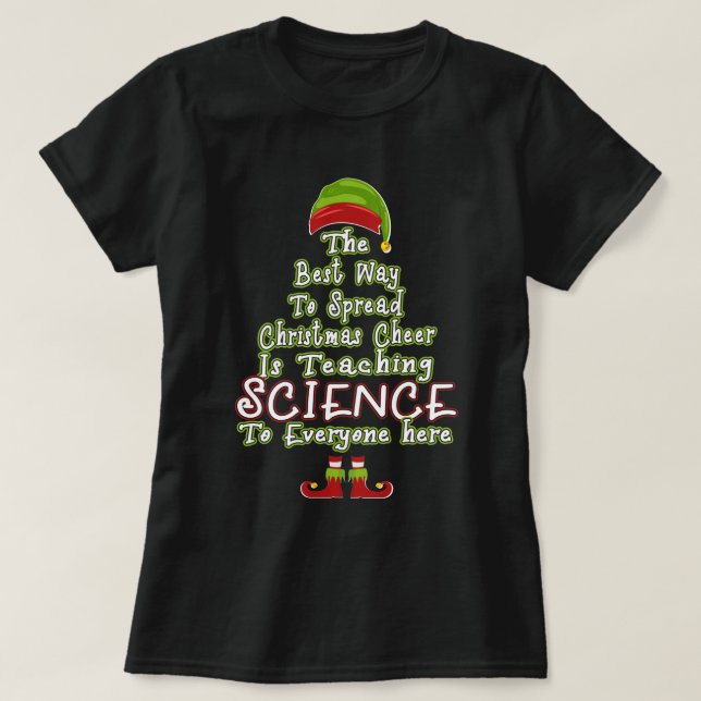 Best Way To Spread Christmas Cheer Science Xmas  T-Shirt (Design Front)