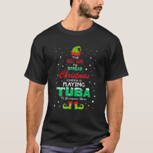 Best Way To Spread Xmas Cheer Playing Tuba Here Tu T-Shirt