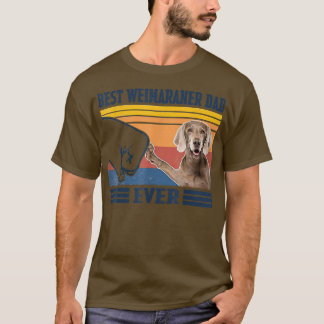 Best Weimaraner Dad Ever Funny Dog Lover Father's T-Shirt