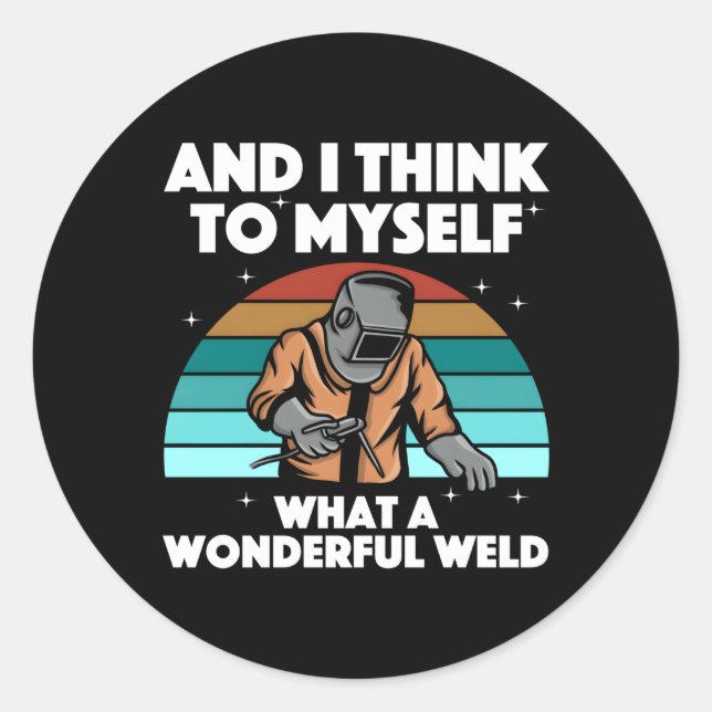 Best Welding Arc Welder Pipeliner Ironworker Classic Round Sticker (Front)
