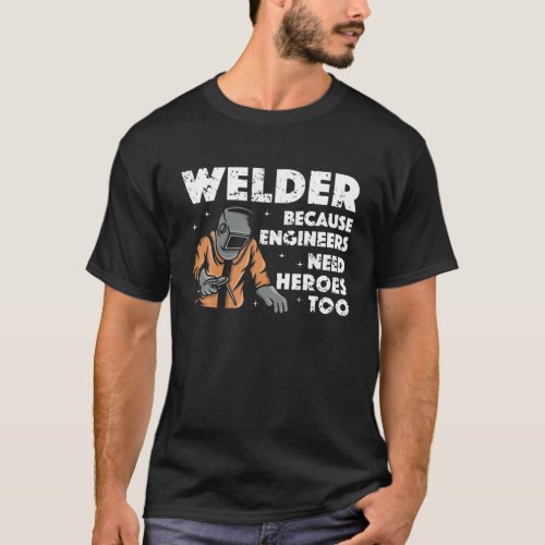 Best Welding Art Men Dad MIGTIG Welder Lover Meta T_Shirt