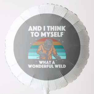 Best Welding Art Men Women Arc Welder Pipeliner Ir Balloon